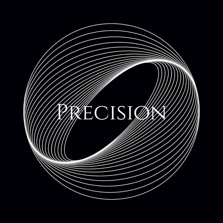 Precision